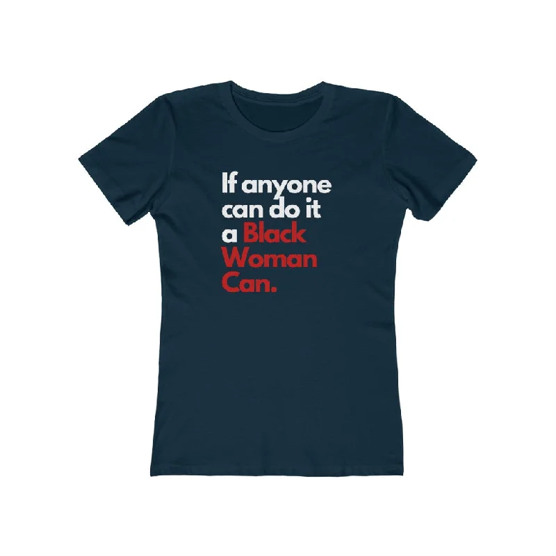 A Black Woman Can | Women's Fitted T-Shirt Fleece Nylon Spandex