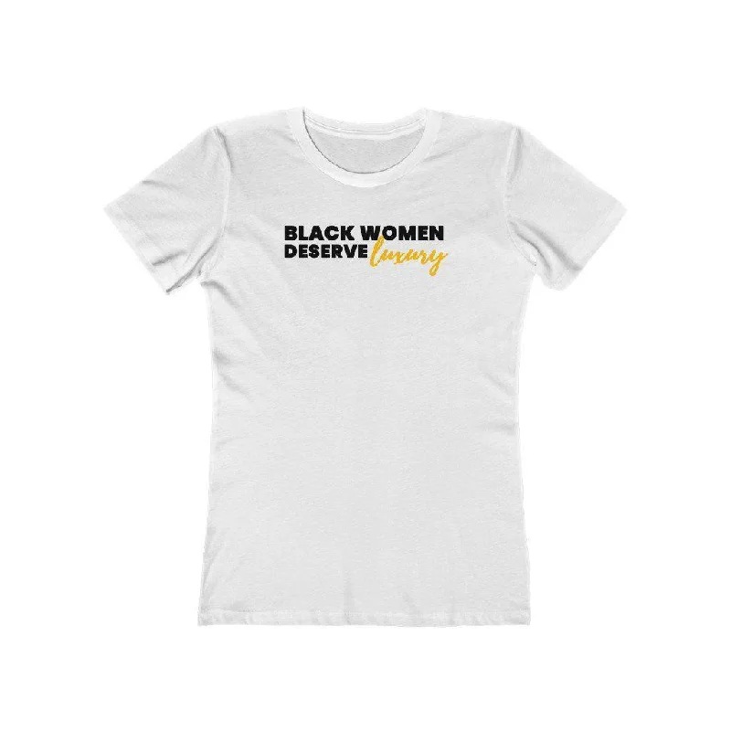 Black Women Deserve Luxury | Women's Fitted T-Shirt Front Pockets Side Pockets Patch Pockets