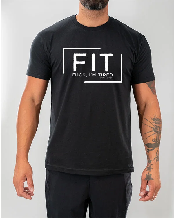 Salty Savage Unisex "FIT Fuck, I’m Tired" Tee Collared Crew Neck Turtle Neck